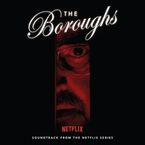 The Boroughs (Soundtrack from the NETFLIX Series)